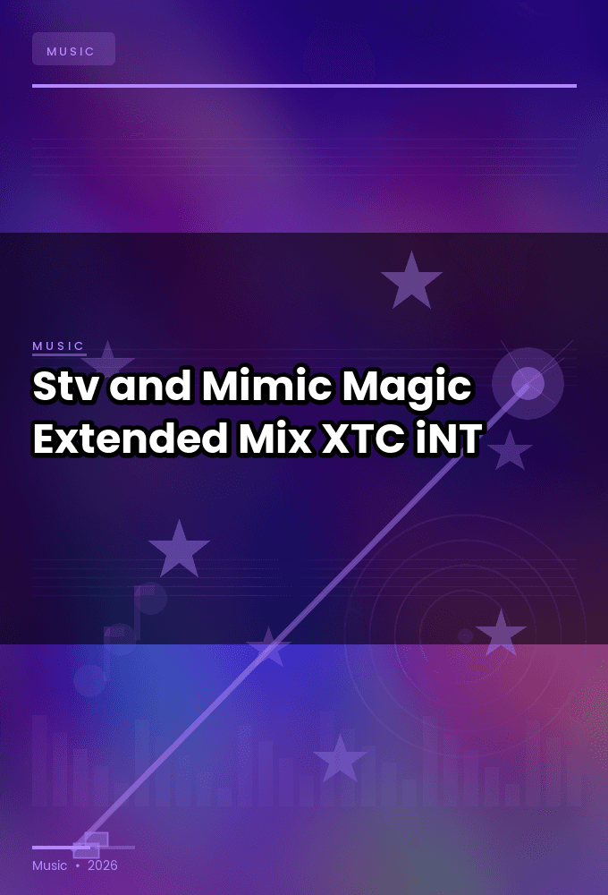 Stv_and_Mimic-Magic_Extended_Mix_-SINGLE-WEB-2025-XTC_iNT