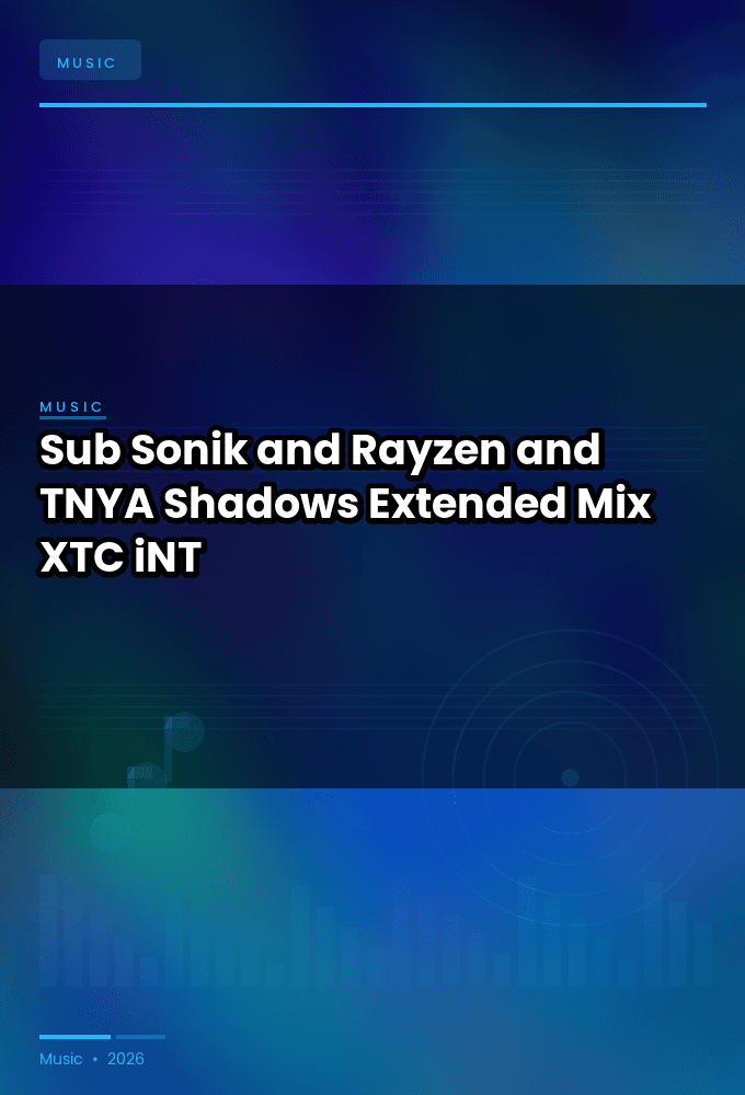 Sub_Sonik_and_Rayzen_and_TNYA-Shadows_Extended_Mix_-SINGLE-WEB-2024-XTC_iNT