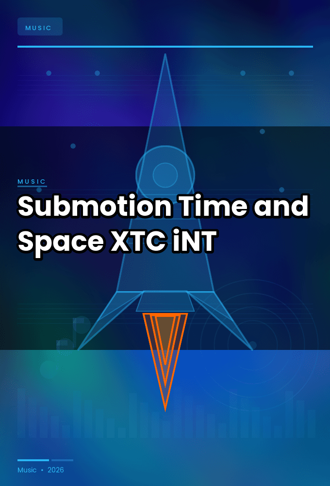 Submotion-Time_and_Space-SINGLE-WEB-2025-XTC_iNT