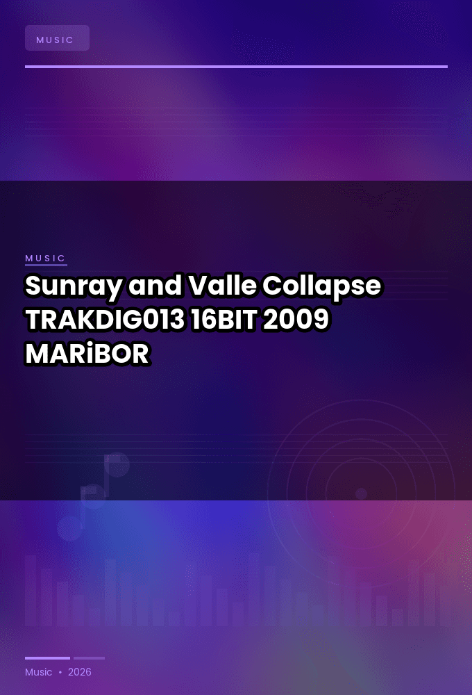 Sunray_and_Valle-Collapse-_TRAKDIG013_-16BIT-WEB-FLAC-2009-MARiBOR