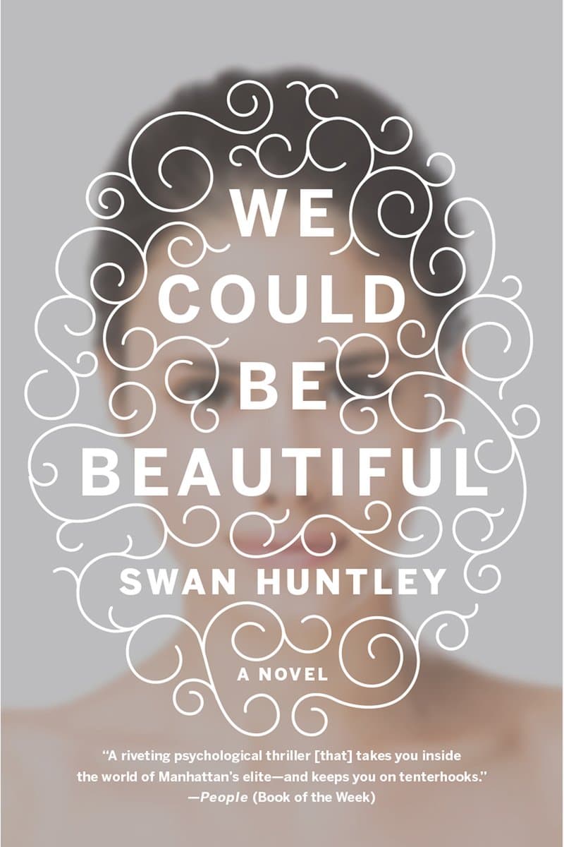 Swan.Huntley.We.Could.Be.Beautiful.A.Novel.2016.RETAiL.EPUB.eBook-NODE