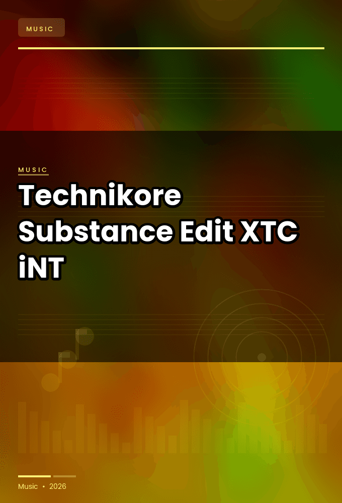 Technikore-Substance_Edit_-SINGLE-WEB-2025-XTC_iNT