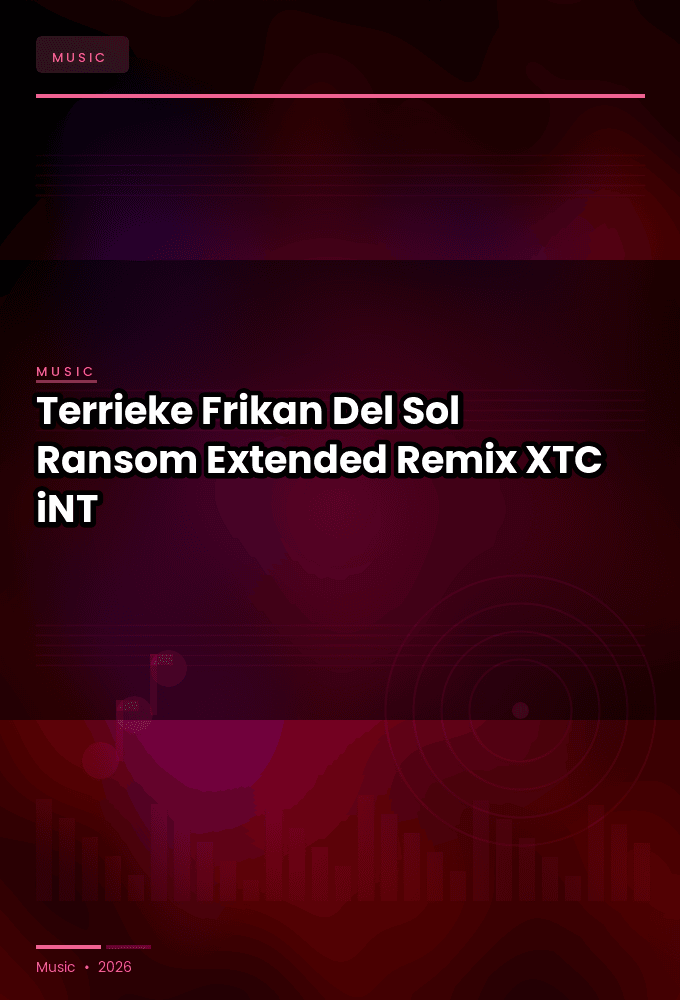 Terrieke-Frikan_Del_Sol_Ransom_Extended_Remix_-SINGLE-WEB-2024-XTC_iNT