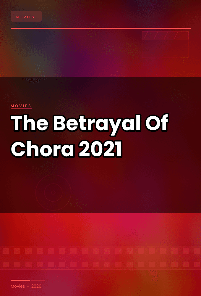 The Betrayal Of Chora 2021 720p WEBRip-YTSGGYTSBZ