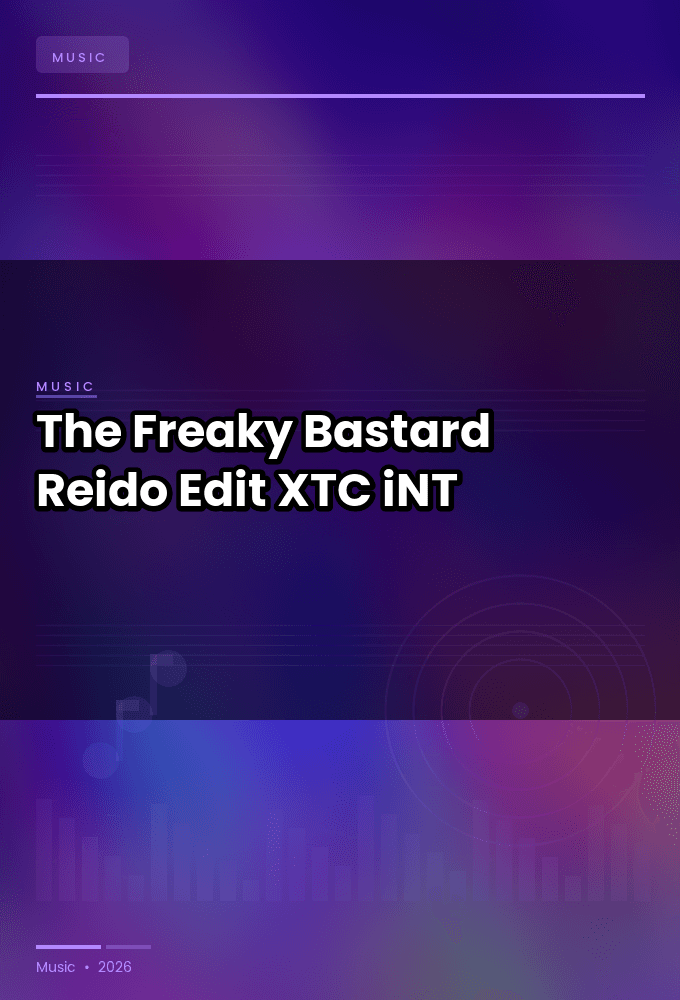 The_Freaky_Bastard-Reido_Edit_-SINGLE-WEB-2025-XTC_iNT