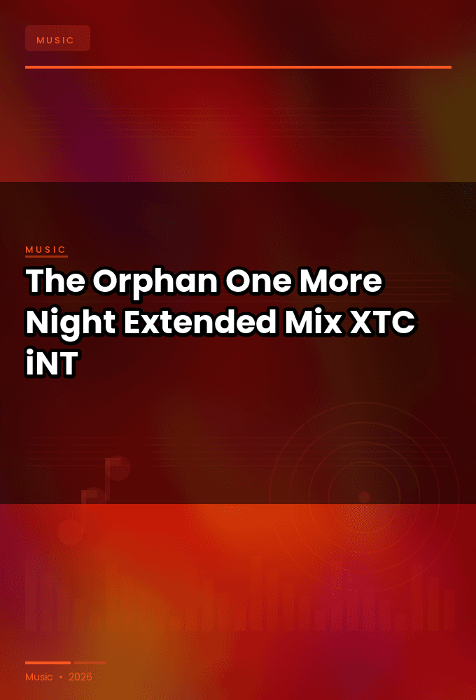 The_Orphan-One_More_Night_Extended_Mix_-SINGLE-WEB-2025-XTC_iNT