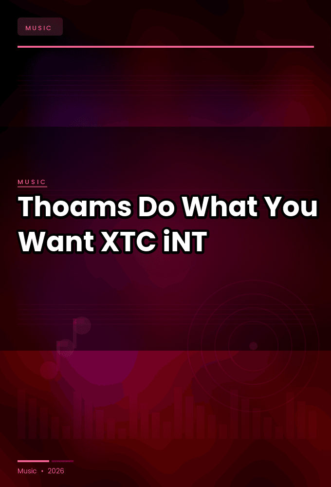 Thoams-Do_What_You_Want-SINGLE-WEB-2024-XTC_iNT