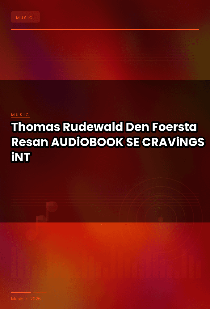 Thomas_Rudewald_-_Den_Foersta_Resan-AUDiOBOOK-WEB-SE-2026-CRAViNGS_iNT