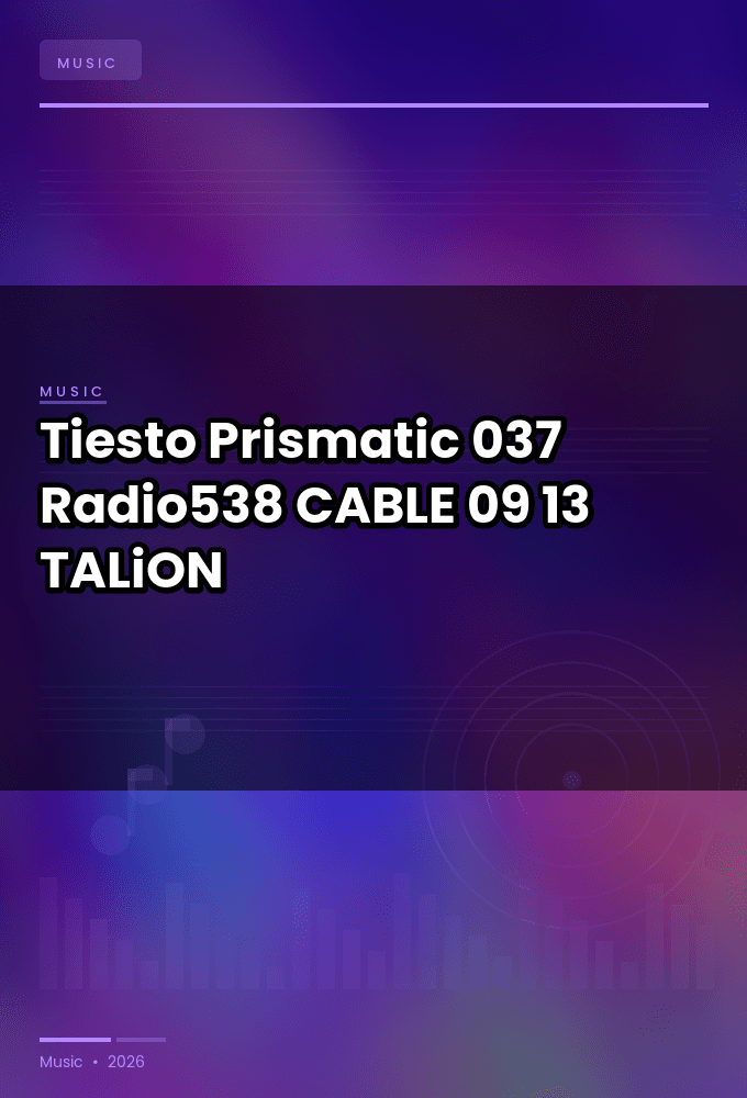 Tiesto_-_Prismatic_037_Radio538_-CABLE-09-13-2026-TALiON
