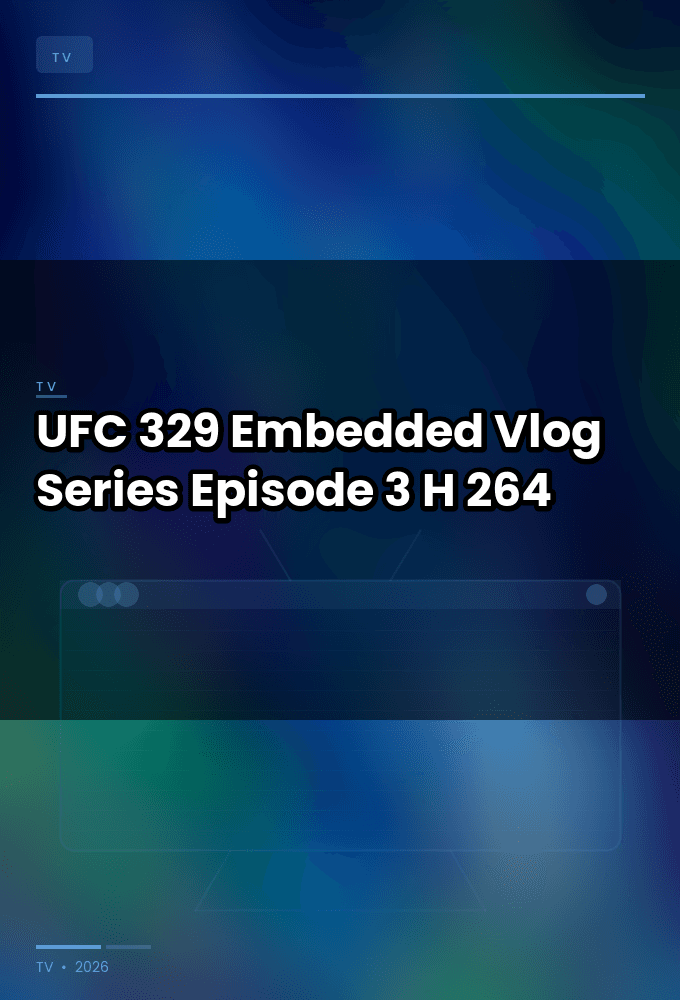 UFC 329 Embedded Vlog Series Episode 3 720p WEB H 264-JFF