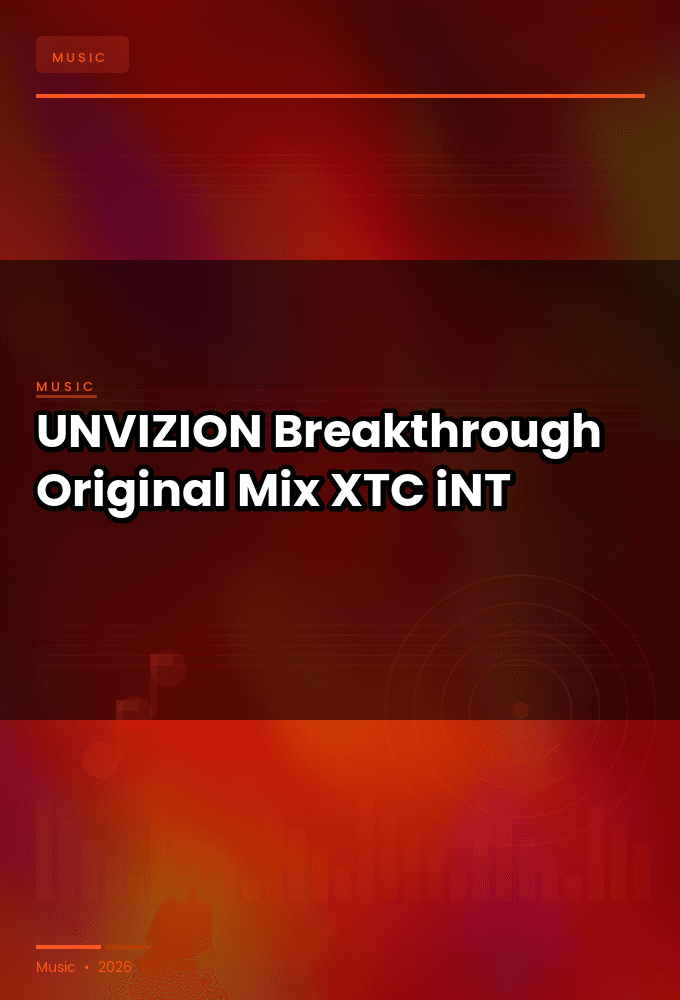 UNVIZION-Breakthrough_Original_Mix_-SINGLE-WEB-2024-XTC_iNT