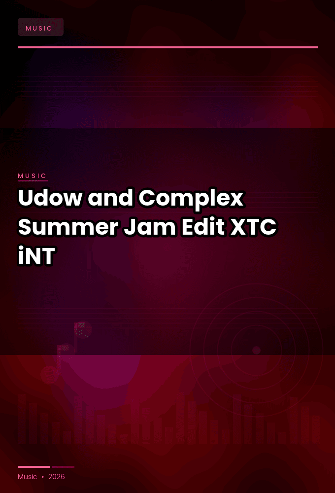 Udow_and_Complex-Summer_Jam_Edit_-SINGLE-WEB-2025-XTC_iNT