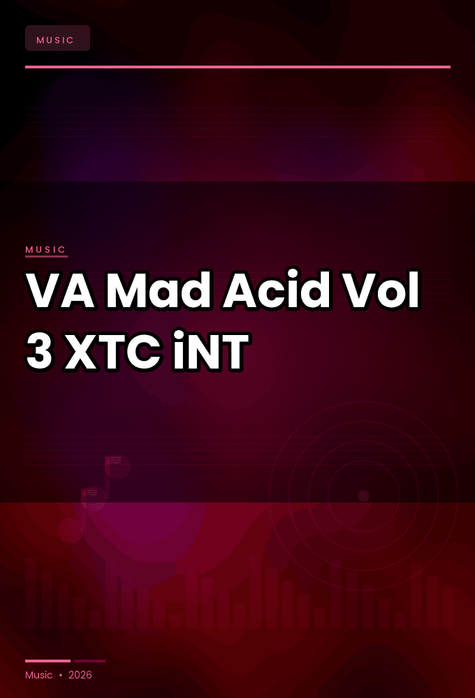 VA-Mad_Acid_Vol._3-WEB-2025-XTC_iNT