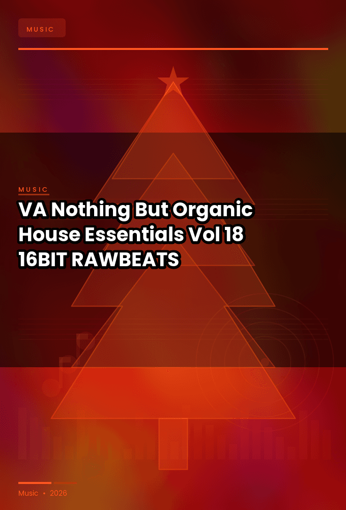 VA-Nothing_But..._Organic_House_Essentials_Vol._18-16BIT-WEB-FLAC-2023-RAWBEATS