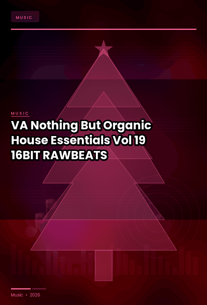 VA-Nothing_But..._Organic_House_Essentials_Vol._19-16BIT-WEB-FLAC-2024-RAWBEATS