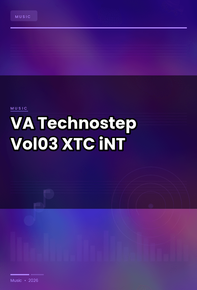 VA-Technostep_Vol03-WEB-2025-XTC_iNT