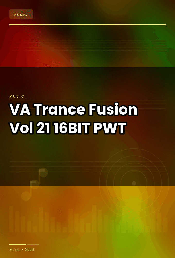 VA-Trance_Fusion_Vol._21-16BIT-WEB-FLAC-2026-PWT