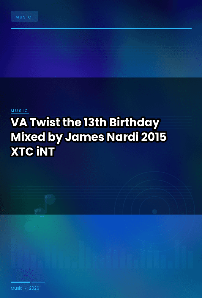VA-Twist_the_13th_Birthday_Mixed_by_James_Nardi_-WEB-2015-XTC_iNT