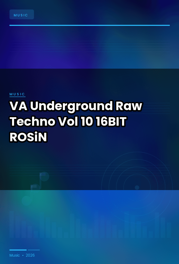 VA-Underground_Raw_Techno_Vol._10-16BIT-WEB-FLAC-2022-ROSiN