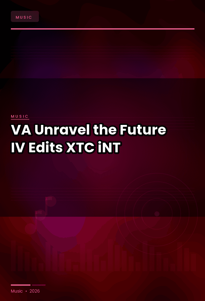 VA-Unravel_the_Future_Ep_IV_Edits_-WEB-2024-XTC_iNT