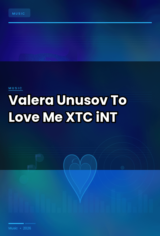 Valera_Unusov-To_Love_Me-SINGLE-WEB-2025-XTC_iNT