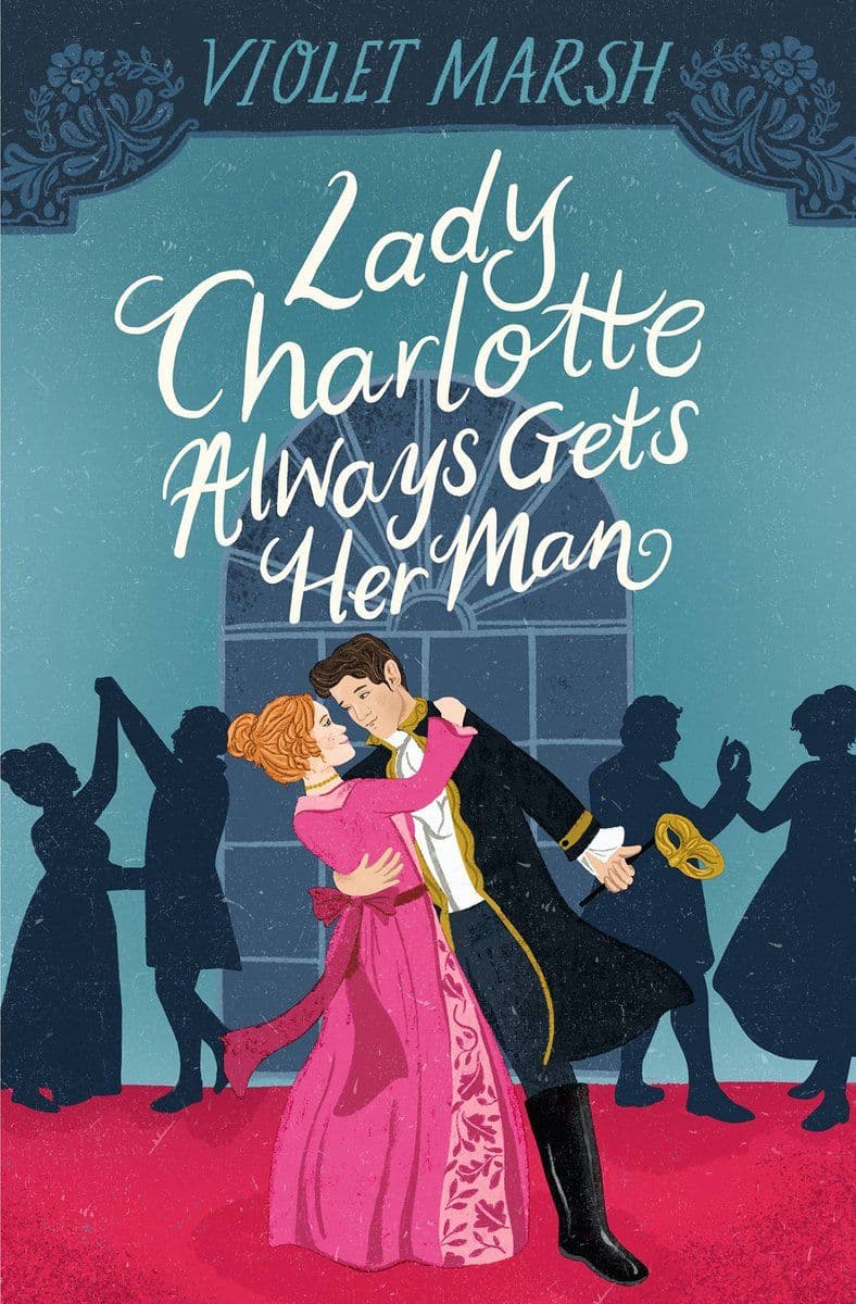 Violet.Marsh.-.Lady.Charlotte.Always.Gets.Her.Man.2024.RETAIL.EPUB.eBook-CTO
