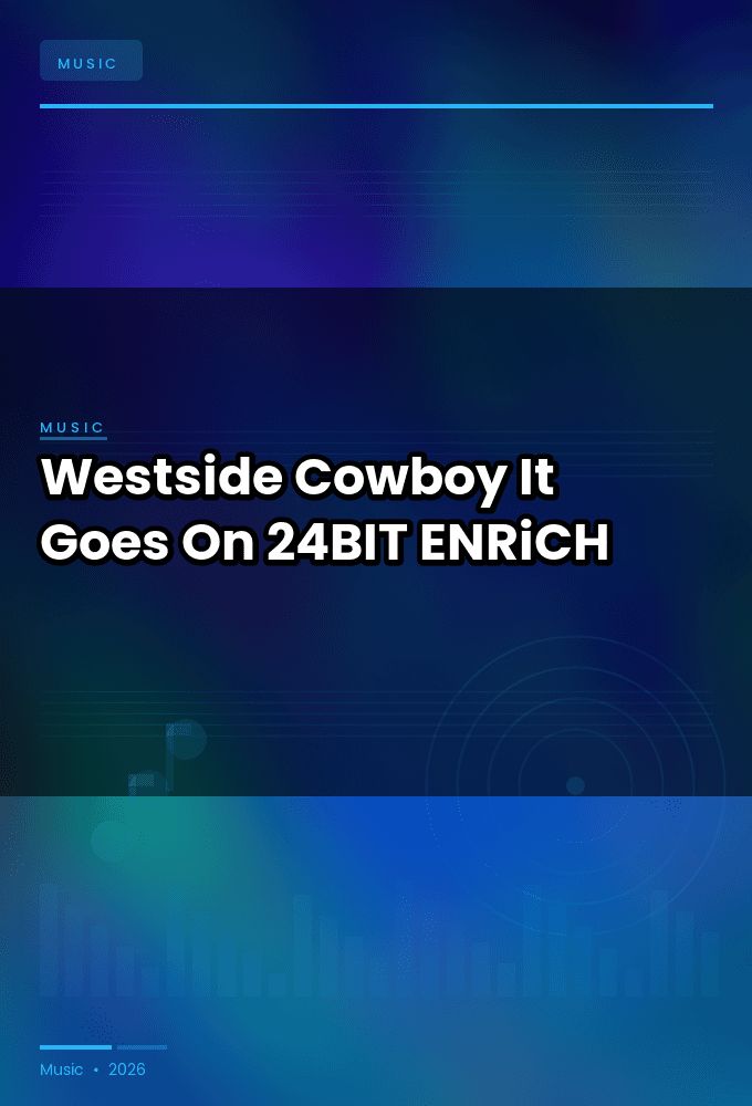 Westside_Cowboy-It_Goes_On-24BIT-WEB-FLAC-2026-ENRiCH