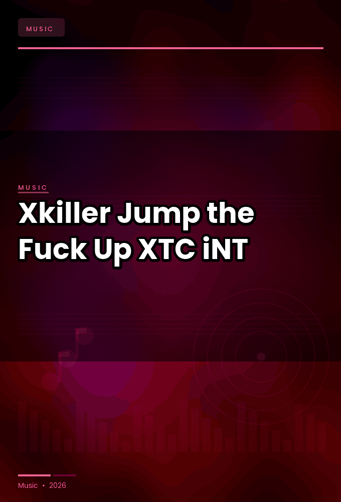 Xkiller-Jump_the_Fuck_Up-WEB-2025-XTC_iNT