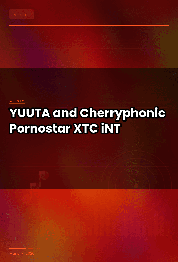YUUTA_and_Cherryphonic-Pornostar-WEB-2024-XTC_iNT
