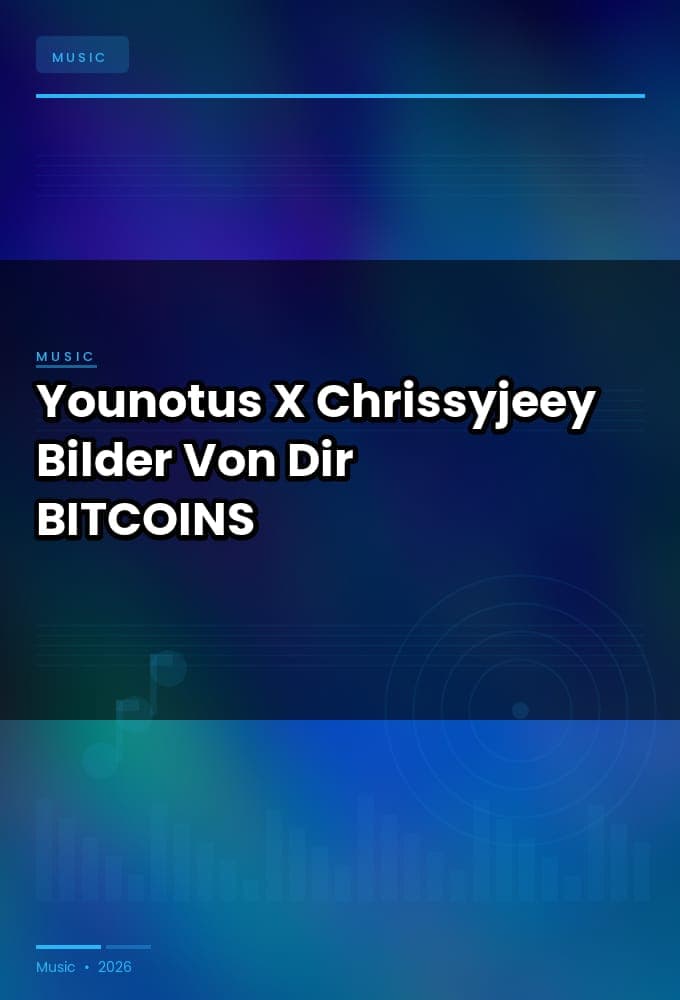 Younotus_X_Chrissyjeey_-_Bilder_Von_Dir-SINGLE-WEB-2026-BITCOINS