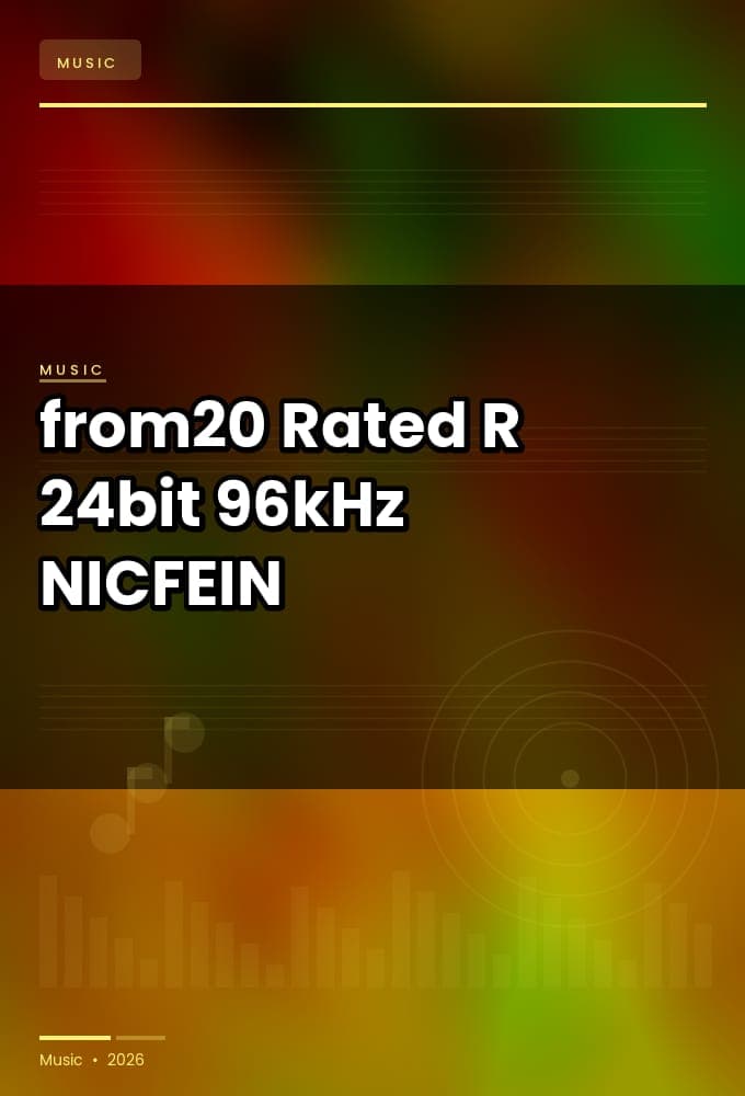 from20_-_Rated_R_2026_FLAC_24bit-96kHz_-NICFEIN