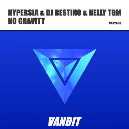 Hypersia_and_DJ_Bestino_and_NELLY_TGM-No_Gravity-_VAN2603_-WEB-2026-wAx