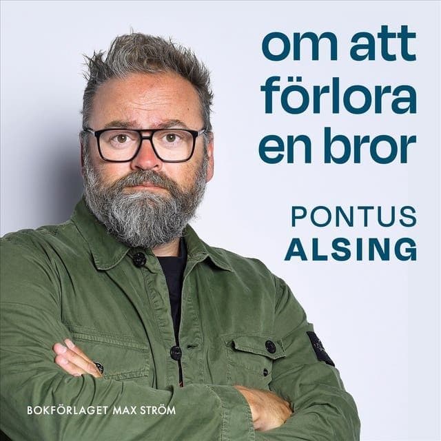 Pontus_Alsing_-_Om_Att_Foerlora_En_Bror-AUDiOBOOK-WEB-SE-2026-CRAViNGS_iNT