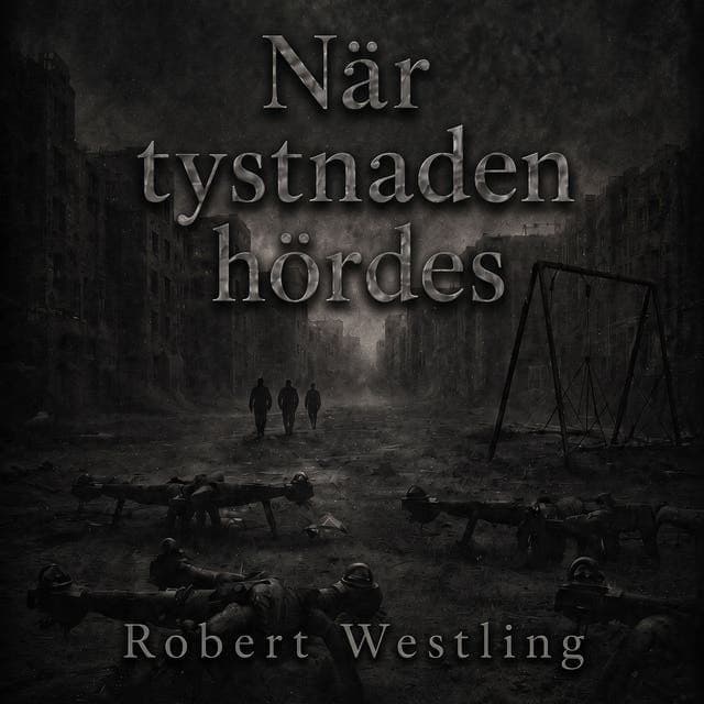 Robert_Westling_-_Naer_Tystnaden_Hoerdes-AUDiOBOOK-WEB-SE-2026-CRAViNGS_iNT