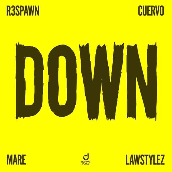 R3SPAWN_x_Cuervo_x_Mare_x_Lawstylez-Down-_YLD747_-SINGLE-24BIT-WEB-FLAC-2026-MARiBOR