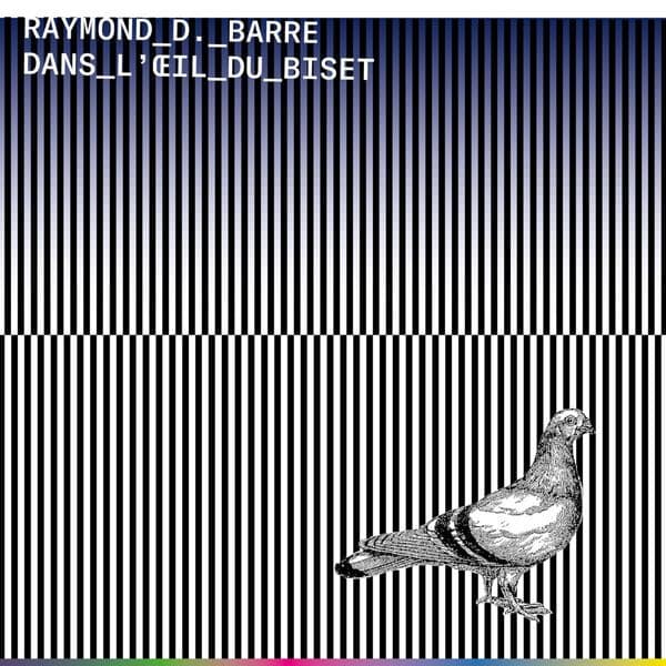 Raymond_D.Barre-Dans_LOEil_Du_Biset-_NND007_-24BIT-WEB-FLAC-2025-BABAS