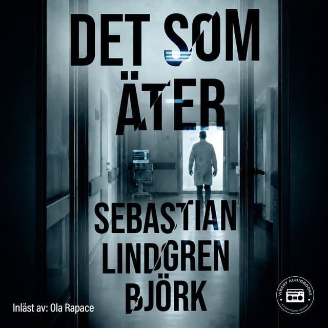 Sebastian_Bjoerk_-_Det_Som_Aeter-AUDiOBOOK-WEB-SE-2026-CRAViNGS_iNT