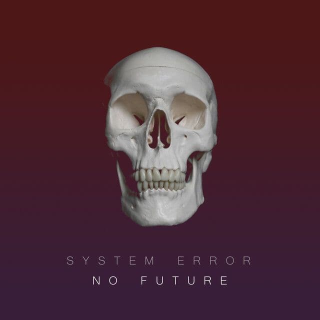 System_Error-No_Future-_CTR213_-16BIT-WEB-FLAC-2025-BABAS