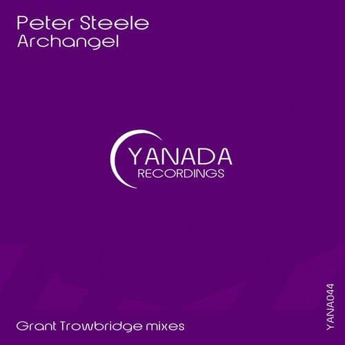 Peter_Steele-Archangel_Grant_Trowbridge_Mixes_-_YANA044_-WEB-2026-wAx
