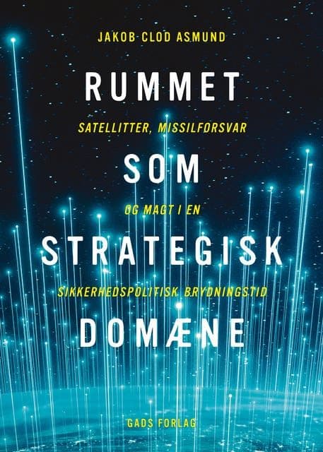 Jakob_Clod_Asmund_-_Rummet_Som_Strategisk_Domaene_Satellitter_Missilforsvar_Og_Magt_I_En_Sikkerhedspolitisk_Brydningstid-AUDiOBOOK-WEB-DK-2026-CRAViNGS_iNT