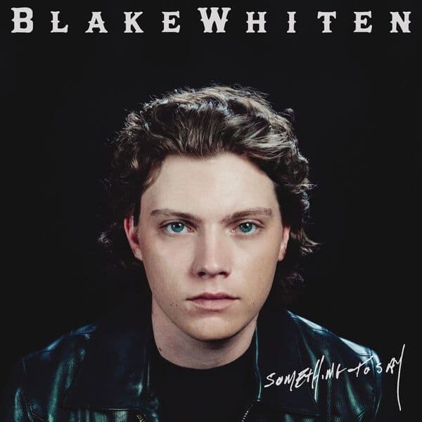 Blake_Whiten-Something_To_Say-DELUXE_EDITION-WEB-2026-QUAVER