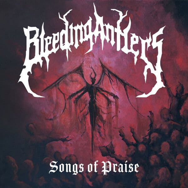 Bleeding_Antlers-Songs_Of_Praise-24BIT-WEB-FLAC-2026-STONERD