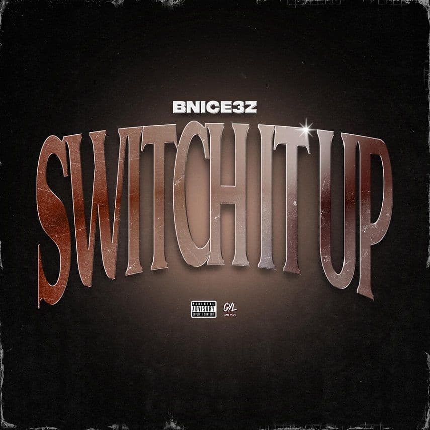 Bnice3z-Switch_It_Up-SINGLE-WEB-2023-RAGEMP3