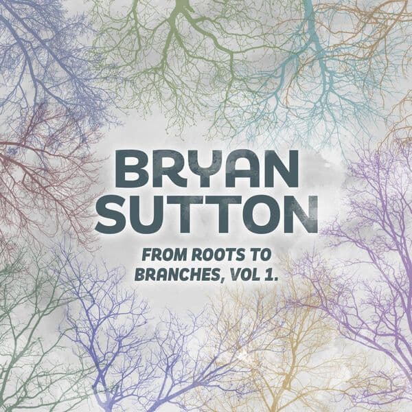 Bryan_Sutton-From_Roots_To_Branches-16BIT-WEB-FLAC-2026-OBZEN