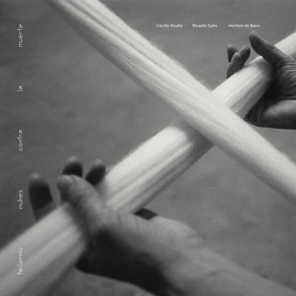 Cecilia_Vicuna_x_Ricardo_Gallo_x_Hombre_de_Barro-Tejiendo_nubes_contra_la_muerte-24BIT-WEB-FLAC-2026-JADED
