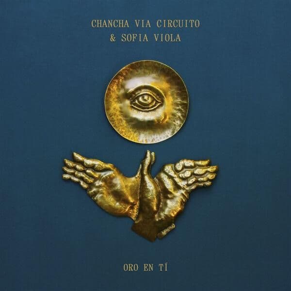Chancha_Via_Circuito_and_Sofia_Viola-Oro_en_Ti-16BIT-WEB-FLAC-2026-ENRiCH