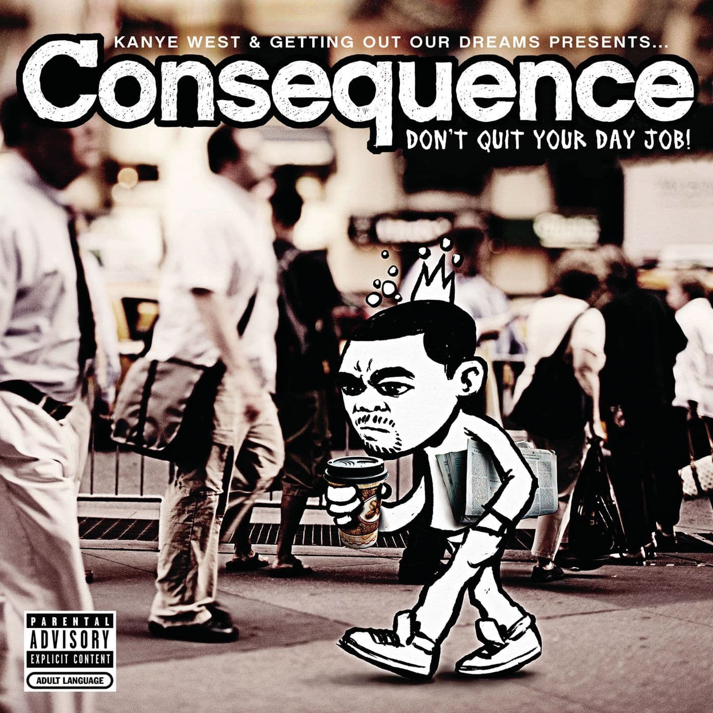 Consequence-Dont_Quit_Your_Day_Job-Deluxe_Edition-16BIT-WEB-FLAC-2007-LSM
