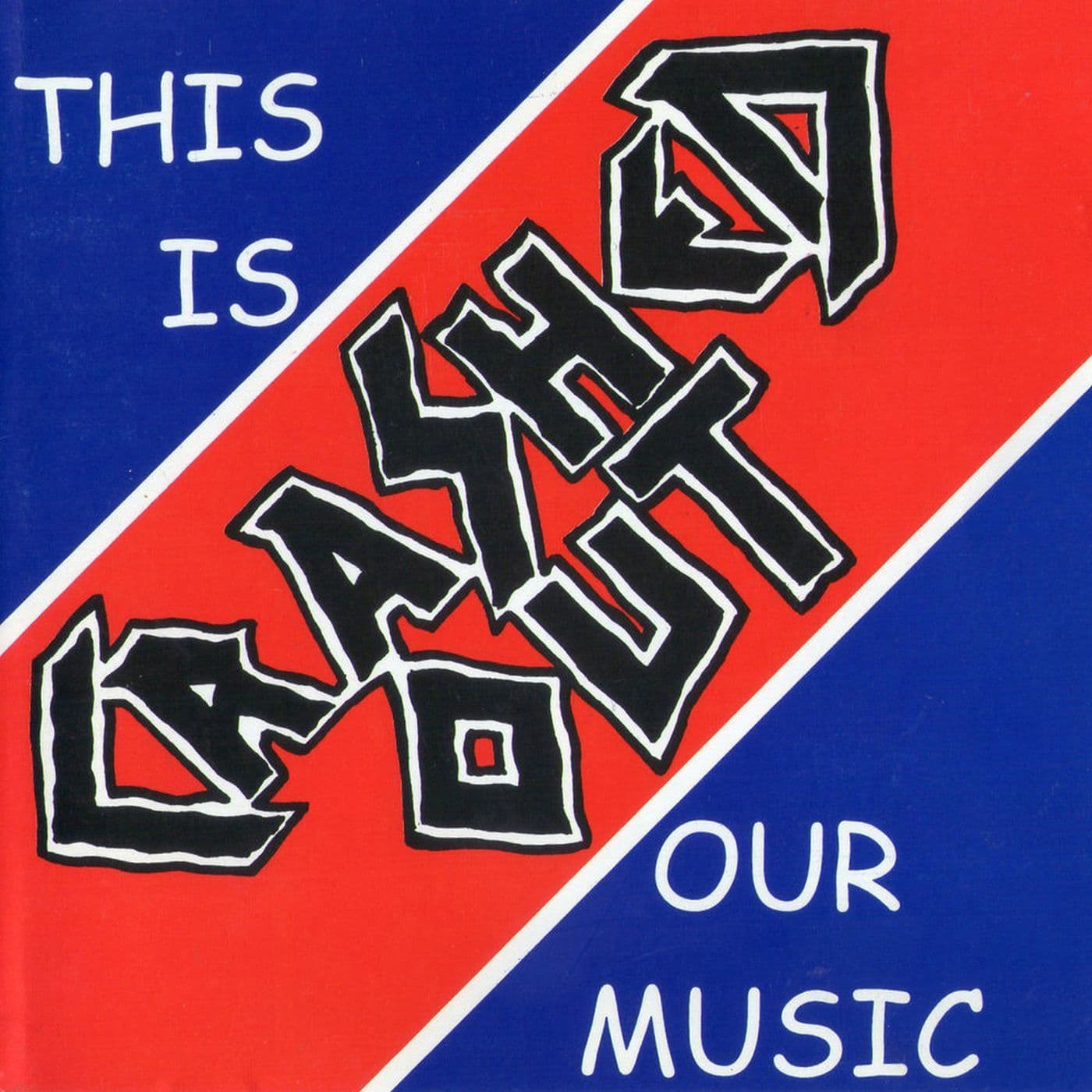 Crashed_Out-This_Is_Our_Music-WEB-2019-SDR