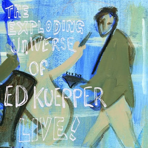 Ed_Kuepper-The_Exploding_Universe_of_Ed_Kuepper_Live-WEB-2026-ENViED