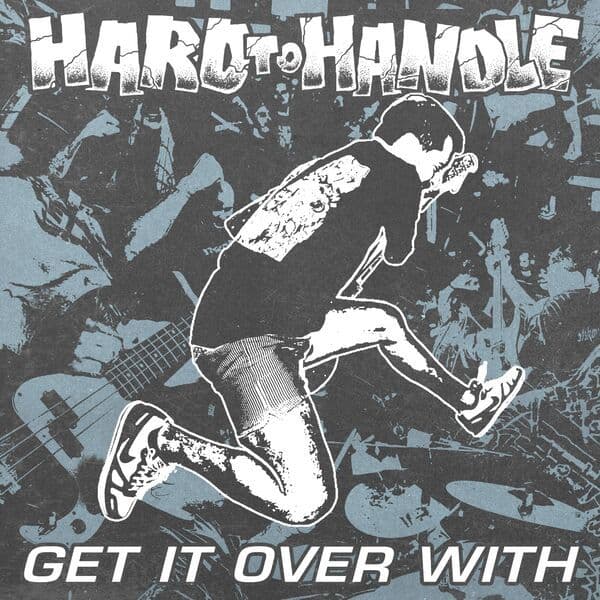 Hard_To_Handle-Get_It_Over_With-24BIT-WEB-FLAC-2026-VEXED